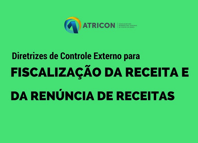 Atricon publica resolução sobre fiscalização da Receita e da Renúncia de Receita