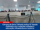 Câmara de Serra Talhada realiza 15ª Sessão Ordinária com votações voltadas à educação, infraestrutura e turismo Câmara de Serra Talhada realiza 15ª Sessão Ordinária com votações voltadas à educação, infraestrutura e turismo