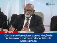 Câmara de Vereadores aprova Moção de Aplausos aos médicos ortopedistas de Serra Talhada