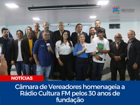 Câmara de Vereadores homenageia a Rádio Cultura FM pelos 30 anos de fundação