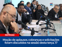 Moção de aplausos, cobranças e solicitações foram discutidos na sessão desta terça, 17