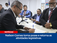 Nailson Gomes toma posse e retoma as atividades legislativas