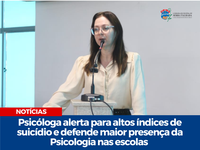 Psicóloga alerta para altos índices de suicídio e defende maior presença da Psicologia nas escolas 