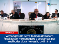 Vereadores de Serra Talhada destacam fiscalização, homenagens e cobranças por melhorias durante sessão ordinária