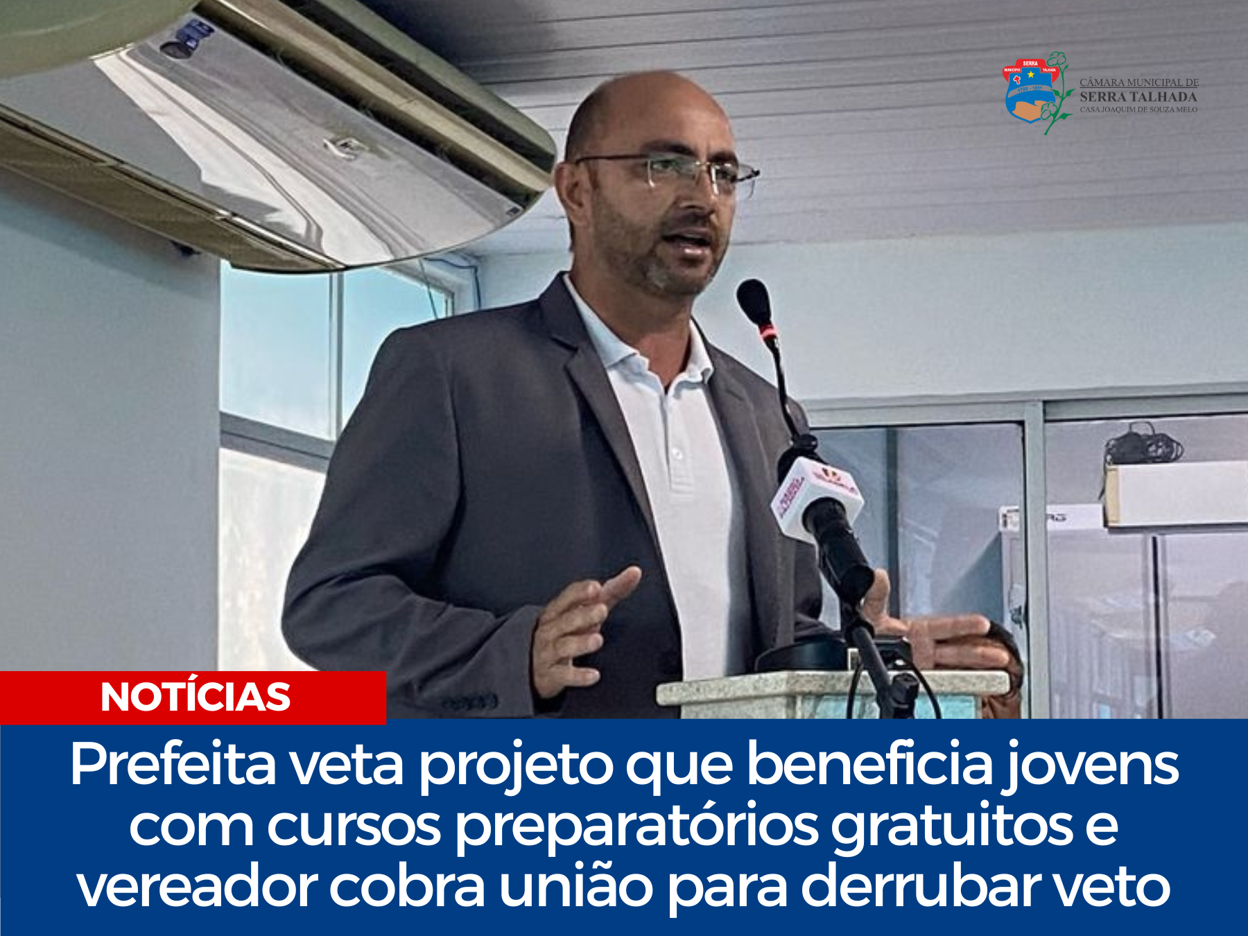 Prefeita veta projeto e vereador pede união para derrubar o veto e beneficiar os jovens